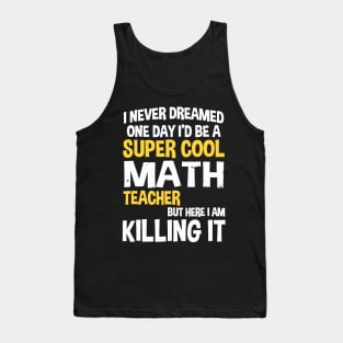 Super Cool Funny Math Teacher T-Shirt Women Men Yellow Tank Top